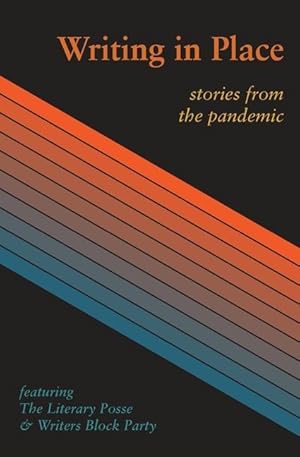 Bild des Verkufers fr Writing in Place: Stories from the pandemic zum Verkauf von moluna