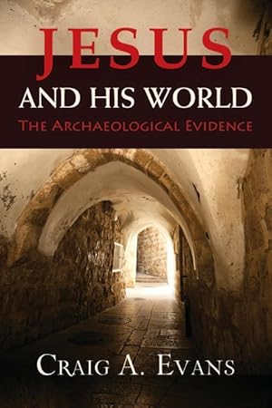 Seller image for Jesus and His World: The Archaeological Evidence for sale by moluna