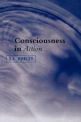 Bild des Verkufers fr Hurley, S: Consciousness in Action zum Verkauf von moluna