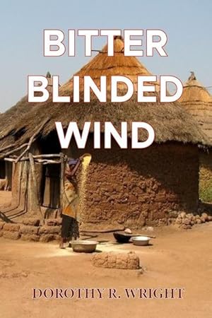 Bild des Verkufers fr Bitter Blinded Winds: If Only - Is Lost Opportunity zum Verkauf von moluna