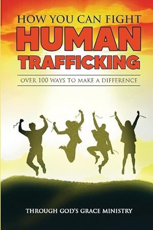 Seller image for How You Can Fight Human Trafficking: Over 100 Ways To Make a Difference for sale by moluna