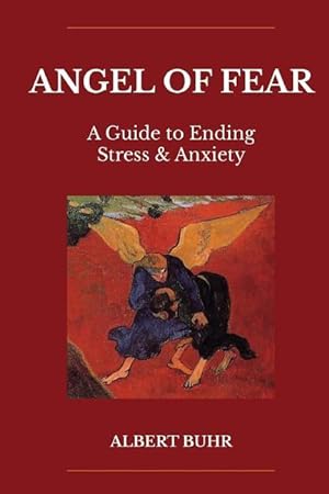 Bild des Verkufers fr Angel of Fear: A Guide to End Stress & Anxiety zum Verkauf von moluna