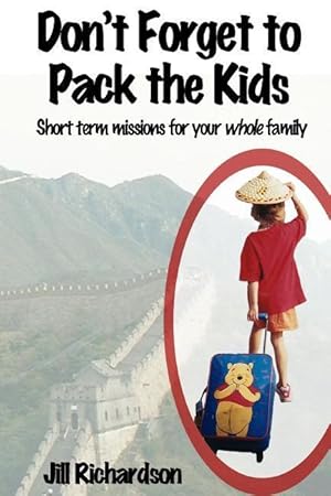 Imagen del vendedor de Don\ t Forget to Pack the Kids: Short Term Missions for Families a la venta por moluna