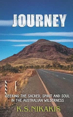 Bild des Verkufers fr Journey: Seeking the Sacred, Spirit and Soul in the Australian Wilderness zum Verkauf von moluna
