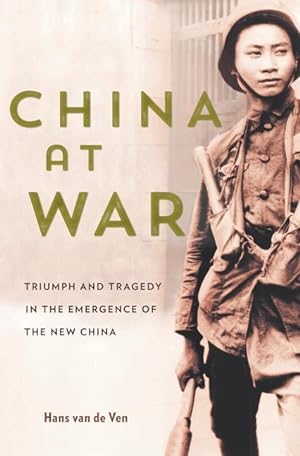Bild des Verkufers fr China at War: Triumph and Tragedy in the Emergence of the New China zum Verkauf von moluna