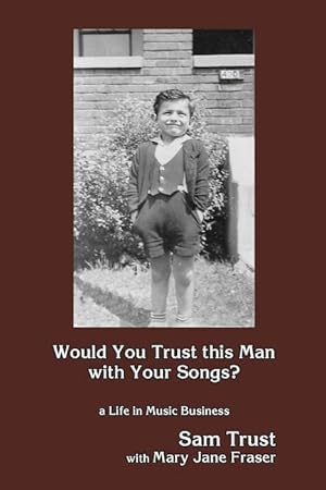 Bild des Verkufers fr Would You Trust this Man with Your Songs?: A Life in Music Business zum Verkauf von moluna