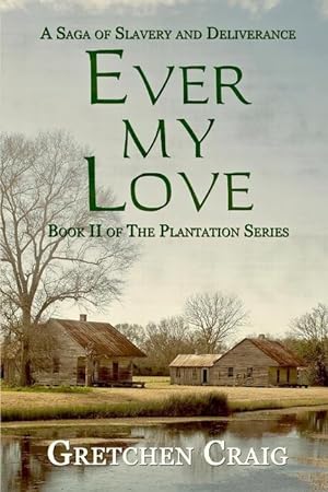 Bild des Verkufers fr Ever My Love: A Saga of Slavery and Deliverance zum Verkauf von moluna