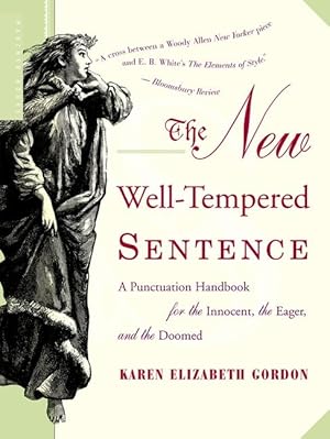 Bild des Verkufers fr The New Well-Tempered Sentence: A Punctuation Handbook for the Innocent, the Eager, and the Doomed zum Verkauf von moluna