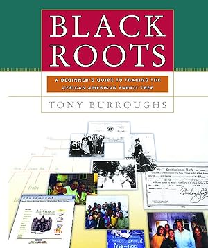 Bild des Verkufers fr Black Roots: A Beginners Guide to Tracing the African American Family Tree zum Verkauf von moluna