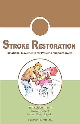 Bild des Verkufers fr Stroke Restoration: Functional Movements for Patients and Caregivers zum Verkauf von moluna