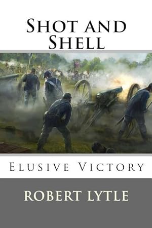 Bild des Verkufers fr Shot and Shell 4: Elusive Victory zum Verkauf von moluna