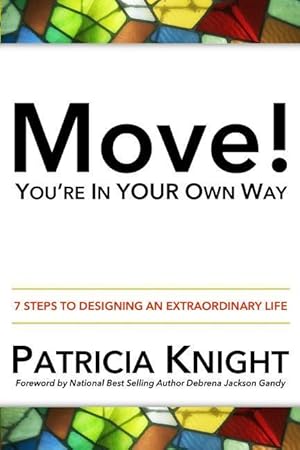 Bild des Verkufers fr Move! You\ re in Your Own Way: 7 Steps to Designing an Extraordinary Life zum Verkauf von moluna