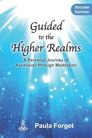 Seller image for Guided to the Higher Realms: A Personal Journey of Ascension Through Meditation for sale by moluna