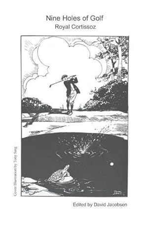 Bild des Verkufers fr Nine Holes of Golf: Nine Wise and Witty Golf Essays -- from 1922 zum Verkauf von moluna