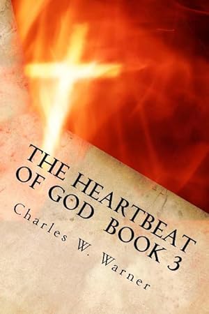 Bild des Verkufers fr The Heartbeat of God Book 3: \ The Fiery Flame of Love\ zum Verkauf von moluna