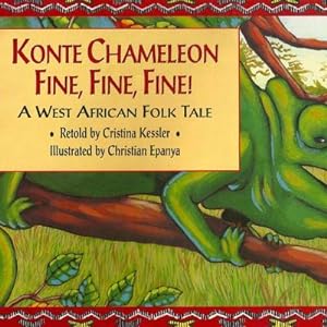 Image du vendeur pour Konte Chameleon Fine, Fine, Fine!: A West African Folk Tale mis en vente par moluna