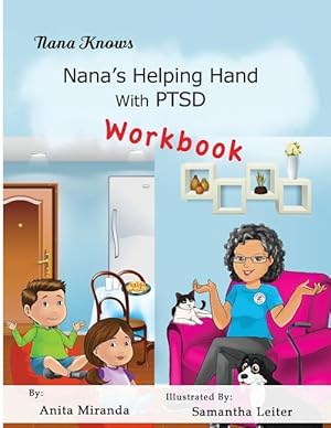 Immagine del venditore per Nana\ s Helping Hand With PTSD Workbook: Family Healing PTSD, Abuse, Stress Series venduto da moluna
