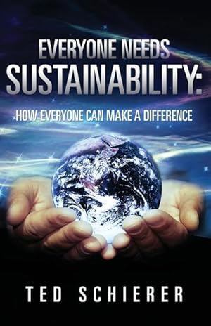 Seller image for Everyone Needs Sustainability: How Everyone Can Make a Difference for sale by moluna