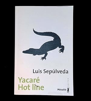 Bild des Verkufers fr Yacare hot line zum Verkauf von LibrairieLaLettre2