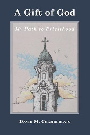 Seller image for A Gift of God: My Path to Priesthood for sale by moluna