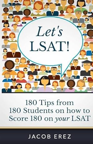 Bild des Verk�ufers f�r Let\ s LSAT: 180 Tips from 180 Students on how to Score 180 on your LSAT zum Verkauf von moluna