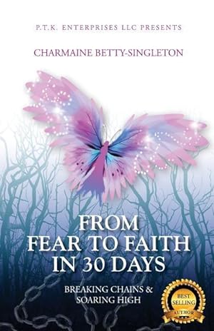 Immagine del venditore per From Fear to Faith in 30 Days: Breaking Chains & Soaring High venduto da moluna