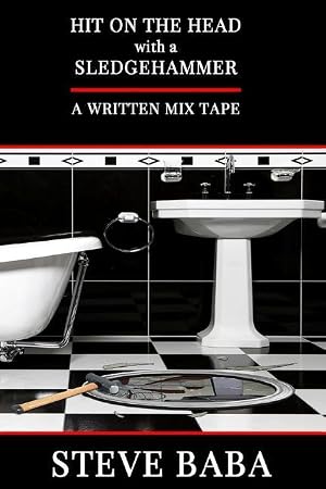 Image du vendeur pour Hit On The Head With A Sledgehammer: A Written Mix Tape mis en vente par moluna
