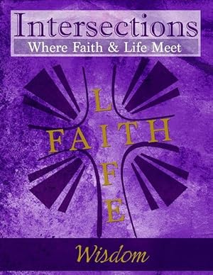 Immagine del venditore per Intersections: Where Faith and Life Meet: Wisdom venduto da moluna