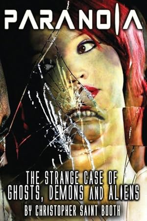 Bild des Verk�ufers f�r Paranoia: The Strange Case Of Ghosts, Demons And Aliens zum Verkauf von moluna