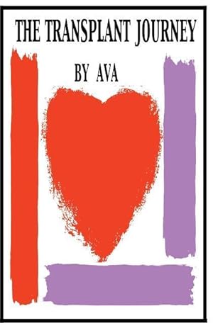 Imagen del vendedor de The Transplant Journey: A Guide to Transplant: Extraordinary Stories, Hope and Encouragement a la venta por moluna