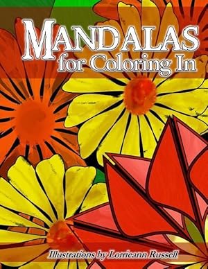 Bild des Verkufers fr Mandalas for Coloring In: Illustrations by Lorrieann Russell zum Verkauf von moluna