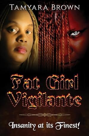 Seller image for Fat Girl Vigilante: Insanity At Its Finest! for sale by moluna