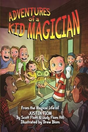 Seller image for Adventures of a Kid Magician: From the Magical Life of Justin Flom for sale by moluna