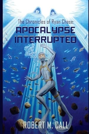 Bild des Verk�ufers f�r The Chronicles of Ryan Chase: Apocalypse Interrupted zum Verkauf von moluna