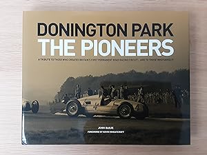 Seller image for Donington ParK The Pioneers (Signed Edition) for sale by Roadster Motoring Books