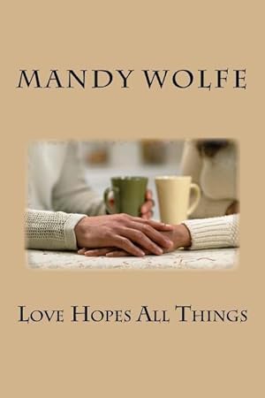 Bild des Verk�ufers f�r Love Hopes All Things zum Verkauf von moluna