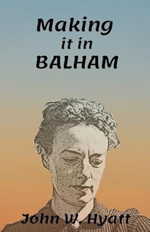 Bild des Verk�ufers f�r Making it in Balham zum Verkauf von moluna