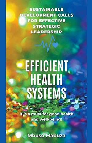 Immagine del venditore per Sustainable Development Calls for Effective Strategic Leadership for Efficient Health Systems venduto da moluna