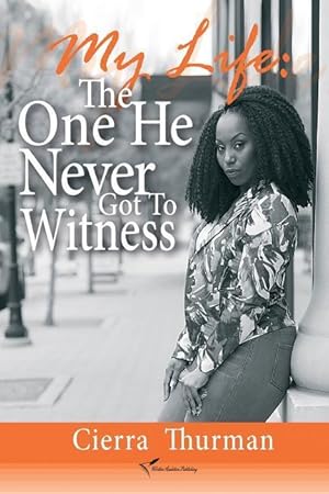 Bild des Verk�ufers f�r My Life: The One He Never Got To Witness zum Verkauf von moluna