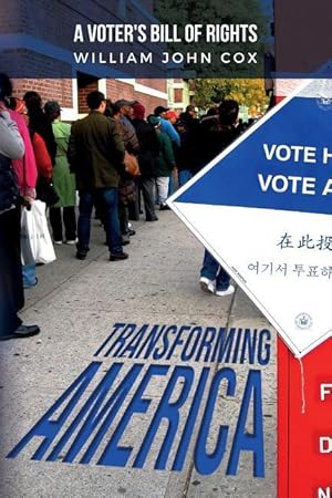 Bild des Verk�ufers f�r Transforming America: A Voter\ s Bill of Rights zum Verkauf von moluna