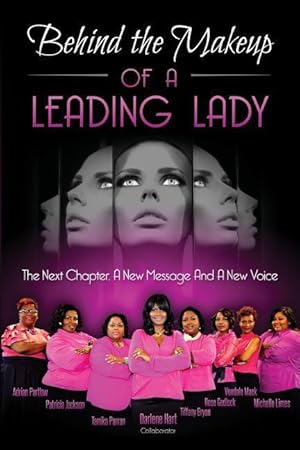 Bild des Verkufers fr Behind the Makeup of a Leading Lady: The Next Chapter, A New Message, And A New Voice zum Verkauf von moluna