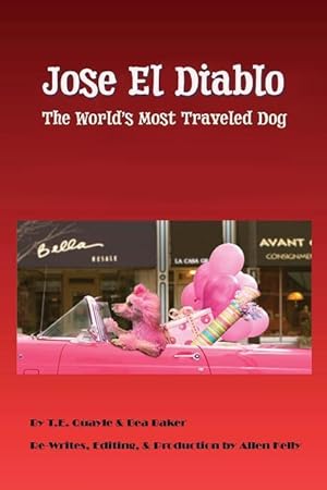 Bild des Verk�ufers f�r Jose el Diablo - (The Devil): The Worlds Most Traveled Dog zum Verkauf von moluna