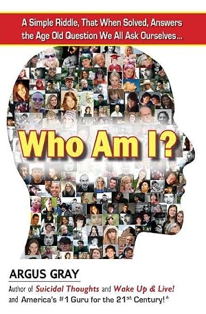 Immagine del venditore per Who Am I?: A Simple Riddle, That When Solved, Answers The Age Old Question We All Ask Ourselves. venduto da moluna