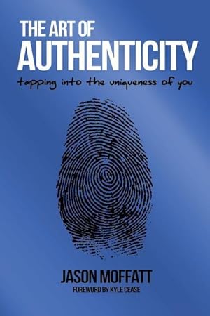 Bild des Verkufers fr The Art Of Authenticity: Tapping In The Uniqueness Of You zum Verkauf von moluna