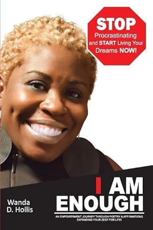 Bild des Verkufers fr I Am Enough: An Empowerment Journey Through Poetry & Affirmations Expanding your Zest For Life! zum Verkauf von moluna