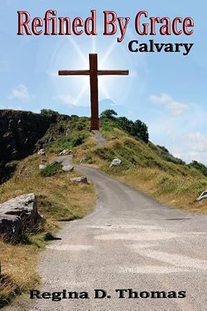 Seller image for Refined By Grace: Calvary for sale by moluna