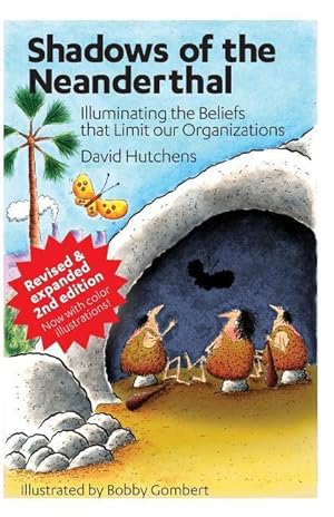 Bild des Verkufers fr Shadows of the Neanderthal: Illuminating the Beliefs that Limit Our Organizations zum Verkauf von moluna