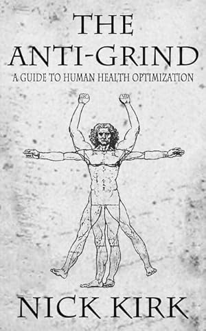 Immagine del venditore per The Anti-Grind: A Guide to Human Health Optimization venduto da moluna