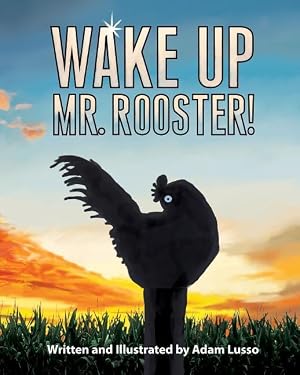 Seller image for Wake Up Mr. Rooster! for sale by moluna