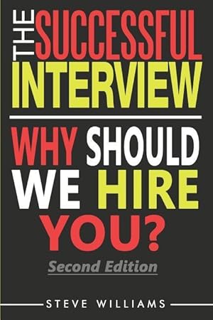 Imagen del vendedor de Interview: The Successful Interview, 2nd Ed. - Why Should We Hire You? a la venta por moluna